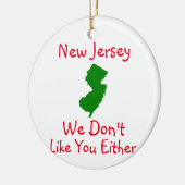 New Jersey Wir mögen deine Keramik nicht Ornament (Links)