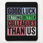 New Job Funny | Abschiedsarbeiter Verlassend | Gut Mousepad (Vorne)