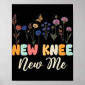 New Knee New Me Funny Knee Surgery Recovery Joke  Poster (Vorne)