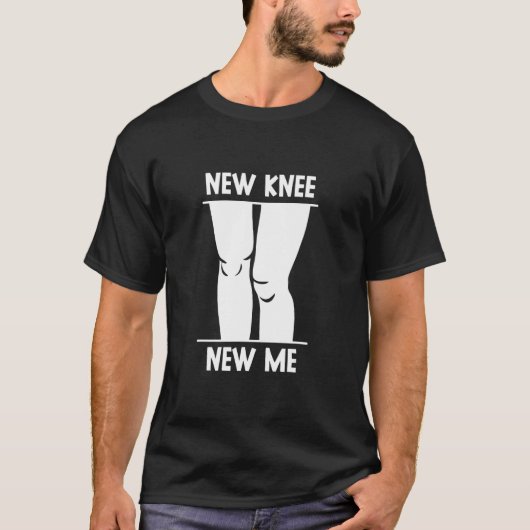 New Knee New Me Knee Surgery Knees Patient Operati T-Shirt (Vorderseite)