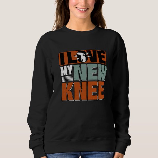 New Knee Replacement Knee Surgery Recovery Sweatshirt (Vorderseite)