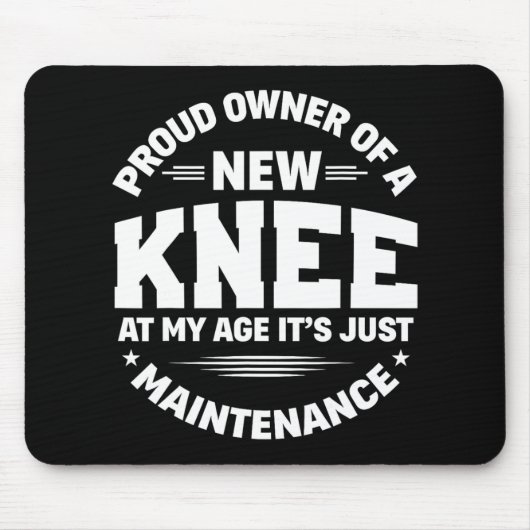 New Knee Replacement Surgery Get Well Recovery Gag Mousepad (Vorne)