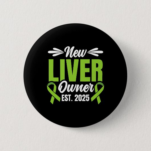 New Liver Owner Est. 2025 - Liver Transplant Recie Button (Vorderseite)