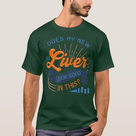 New Liver Transplant Hepatic Transplantation T-Shirt (Vorderseite)