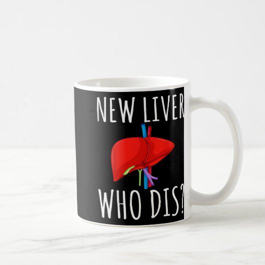 New Liver Who Dis Men Women Liver Transplant Recie Kaffeetasse (Rechts)