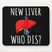 New Liver Who Dis Men Women Liver Transplant Recie Mousepad (Vorne)