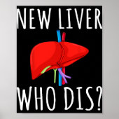 New Liver Who Dis Men Women Liver Transplant Recie Poster (Vorne)