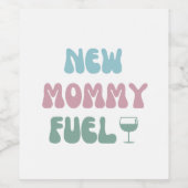New Mommy Fuel - Junge Mutter Geschenk - Weinetike Weinetikett (Einzelnes Label)
