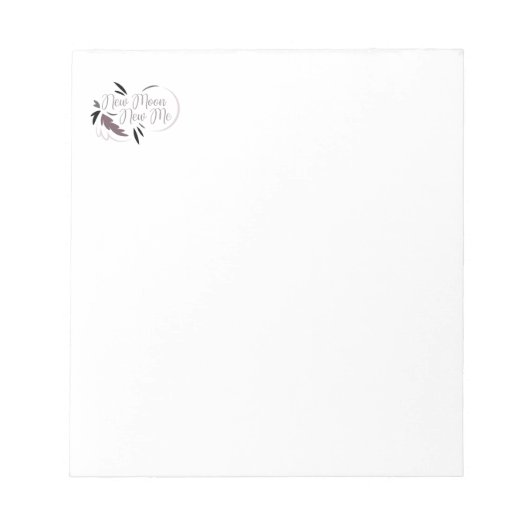 New Moon New Me Notepad Notizblock (Vorderseite)