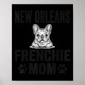 New Orleans Frenchie Mom Shirt French Bulldog Dog Poster (Vorne)