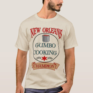 New Orleans Gumbo Cooking Champ T-Shirt