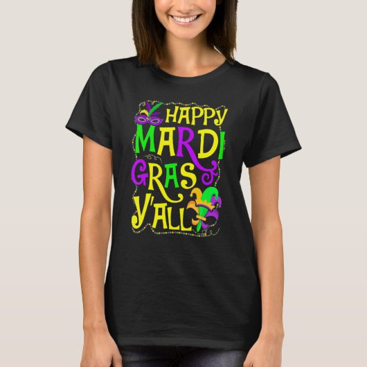 New Orleans Happy Mardi Gras Y'all Funny Fat Tuesd T-Shirt (Vorderseite)