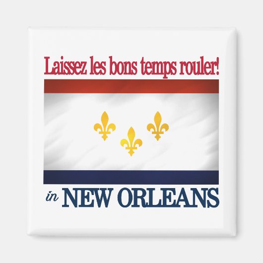 New Orleans - Lass die guten Zeiten rollen! Magnet (Vorne)