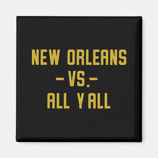New Orleans Vs All Yall For Y'all Funny Louisiana Magnet (Vorne)