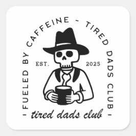 New Papa Custom Date Kaffee müde Vads Club Quadratischer Aufkleber