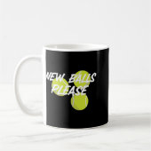 New Please Funny Tennis Kaffeetasse (Links)