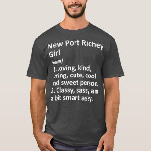 NEW PORT RICHEY GIRL FL FLORIDA Funny City Zuhause T-Shirt