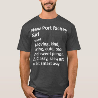 NEW PORT RICHEY GIRL FL FLORIDA Funny City Zuhause T-Shirt