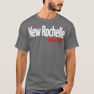 New Rochelle hat mich angehoben 1 T-Shirt