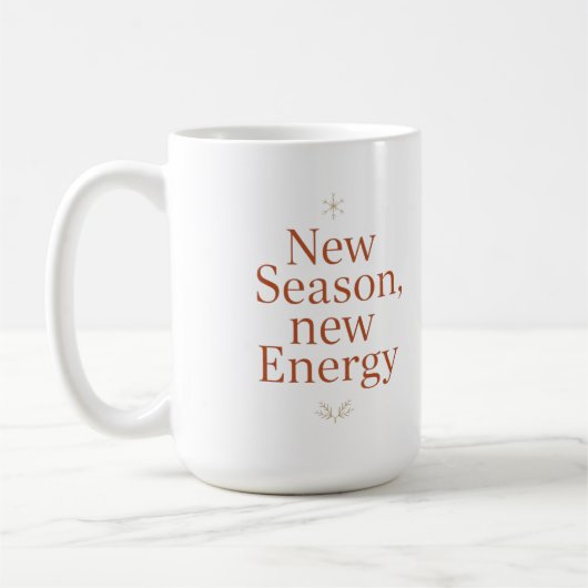 New Season New Energy Motivational Quote Mug Kaffeetasse (Links)