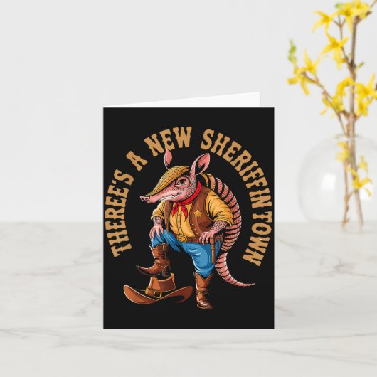 New Sheriff In Town Funny Armadillo Cowboy Western Karte (Gelbe Blume)