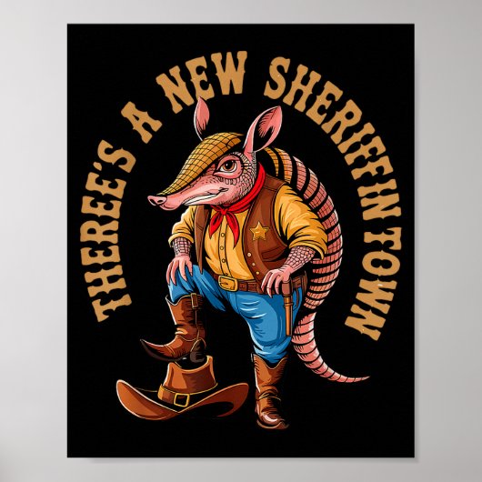 New Sheriff In Town Funny Armadillo Cowboy Western Poster (Vorne)