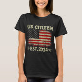New Us Citizen Est 2024 American Immigrant Citizen T-Shirt (Vorderseite)