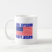 New Us Citizen Est 2025 American Immigrant Citizen Kaffeetasse (Links)
