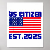 New Us Citizen Est 2025 American Immigrant Citizen Poster (Vorne)