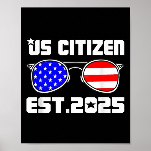 New Us Citizen Est 2025 American Immigrant Citizen Poster (Vorne)