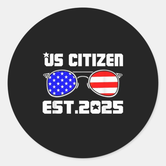 New Us Citizen Est 2025 American Immigrant Citizen Runder Aufkleber (Vorderseite)
