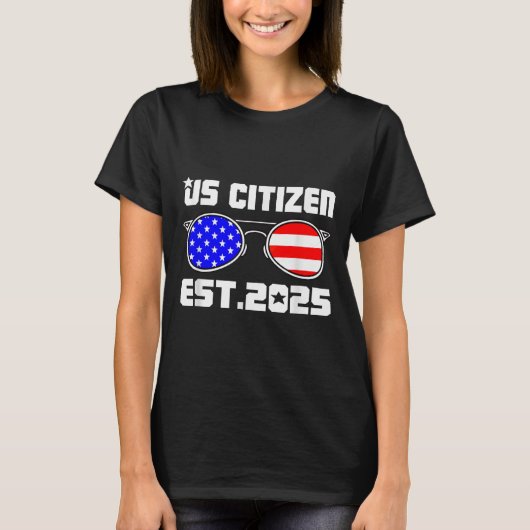 New Us Citizen Est 2025 American Immigrant Citizen T-Shirt (Vorderseite)