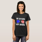 New Us Citizen Est 2025 American Immigrant Citizen T-Shirt (Vorne ganz)