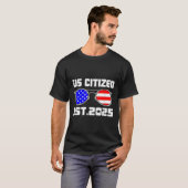New Us Citizen Est 2025 American Immigrant Citizen T-Shirt (Vorne ganz)