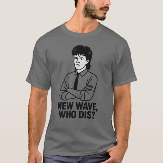 NEW WAVE, WER DIES T-Shirt (Vorderseite)