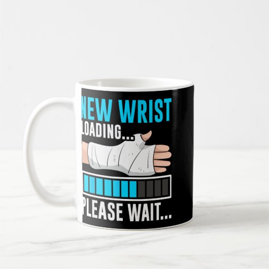 New Wrist Loading... Please Wait... Broken Arm Cas Kaffeetasse (Links)