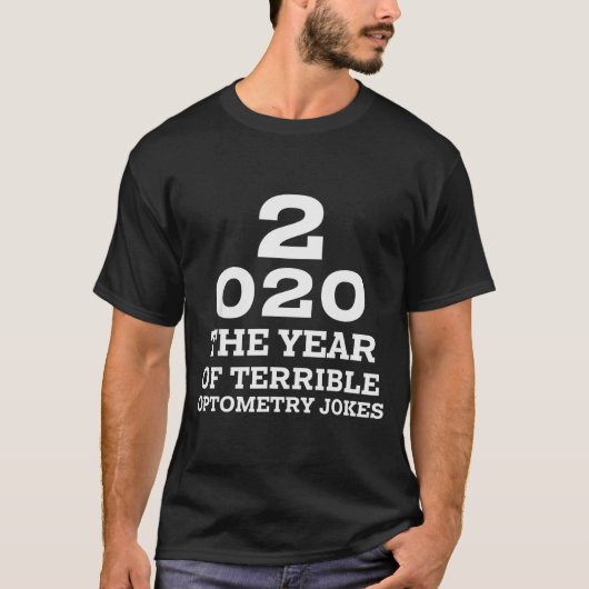 New Year 2020 And Bad Optometry Jokes Eye Chart  T-Shirt (Vorderseite)