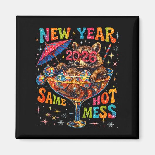 New Year 2026 Same Hot Mess Funny Raccoon Gift Magnet (Vorne)