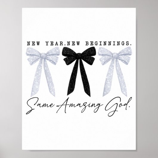 New Year New Beginnings Same Amazing God Coquette  Poster (Vorne)