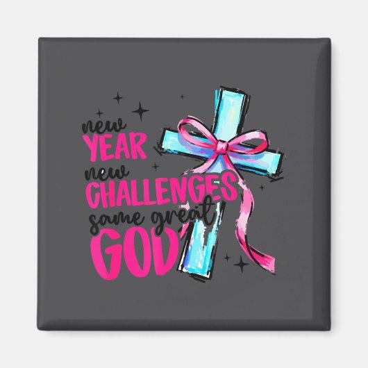 New Year New Challenges Same Great God Happy New Y Magnet (Vorne)