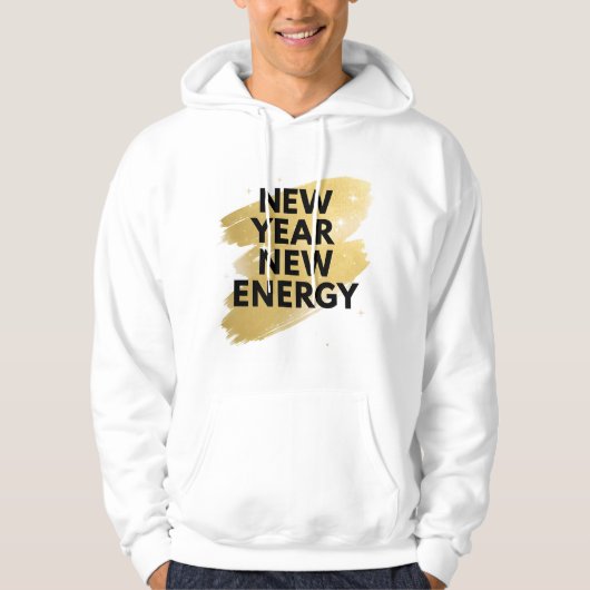 New Year New Energy Inspirational White Hoodie (Vorderseite)