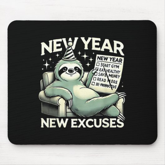 New Year New Excuses Funny Lazy Sloth New Year Res Mousepad (Vorne)