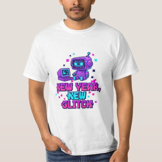 New Year, New Glitch - 2026 Anti-Resolution Motto T-Shirt (Vorderseite)