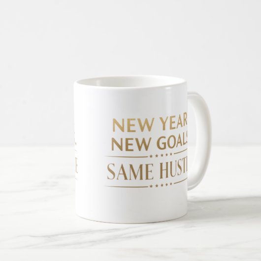 New Year New Goals Same Hustle Motivational Kaffeetasse (VorderseiteRechts)