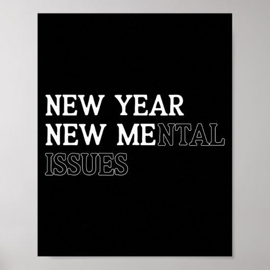 New Year New Me_mental Issues Funny New Year Resol Poster (Vorne)