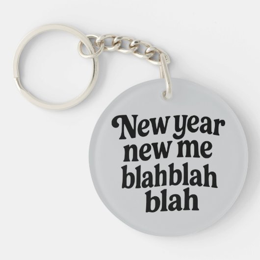 New Year New Me Sarcastic NYE resolution slogan Schlüsselanhänger (Vorderseite)