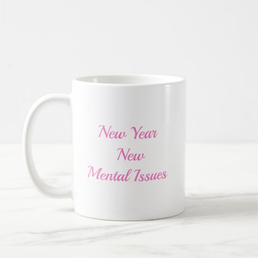 New year new Mental Issues Kaffeetasse (Links)