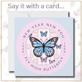 New Year New You Fly Hi Butterfly - New Year Card