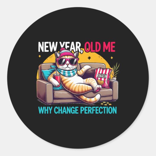 New Year Old Me Why Change Perfection Funny Humor  Runder Aufkleber (Vorderseite)