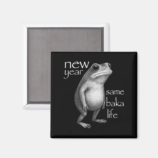 New Year Same Baka Life Funny Frog Joke Magnet (Vorderseite/Rückseite)
